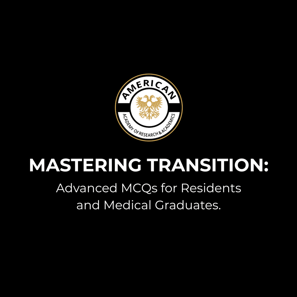 Mastering the Transition: Advanced MCQs for Rising Second-Year Residents and Ambitious Medical Graduates.