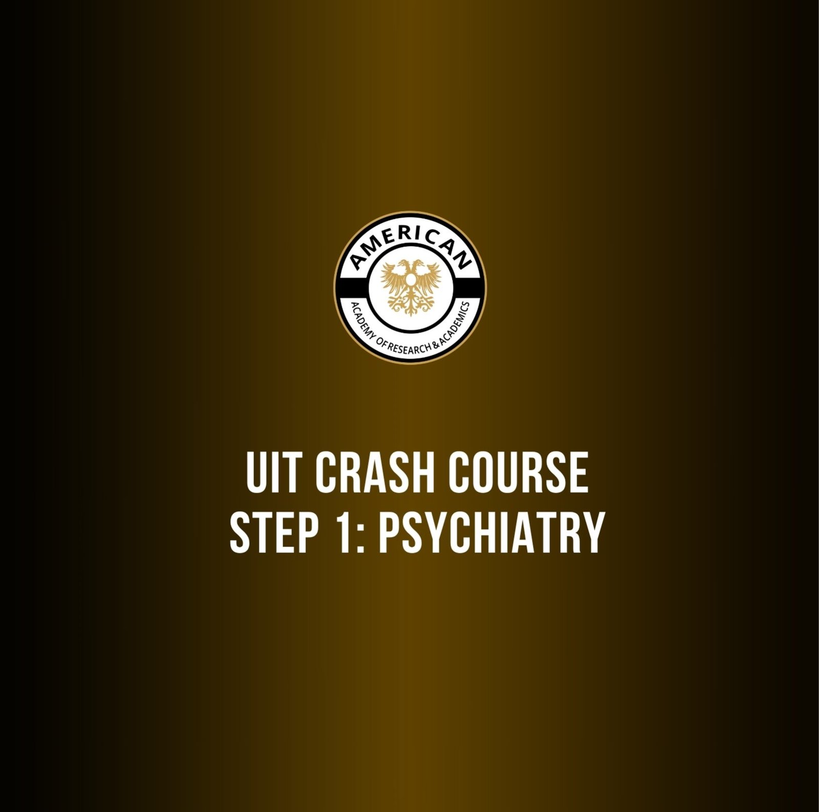 UIT CRASH COURSE STEP 1 PSYCHIATRY